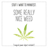 Manifest: Really Nice Weed