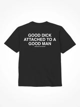 TShirt: Good Dick/Good Man