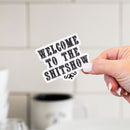 Sticker: Welcome to the Shitshow