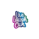 Pin: Live Laugh Cum