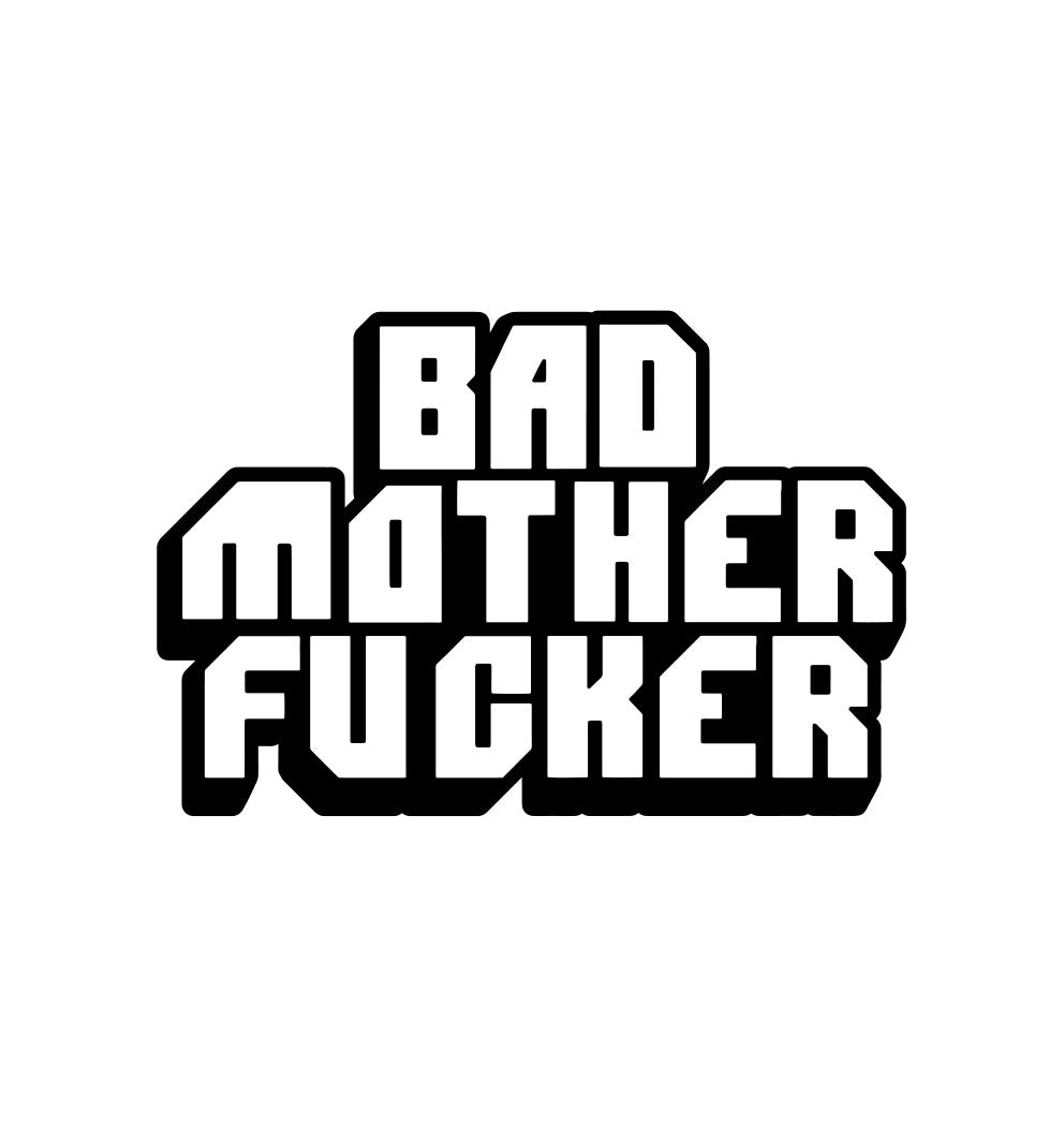 Pin: Bad Mother Fucker