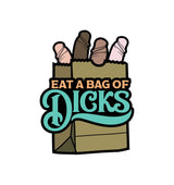 Pin: Eat a bag of Dicks