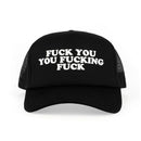 Hat: Fuck You You Fucking Fuck-Black