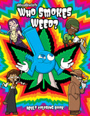 Who Smokes Weed Coloring Book